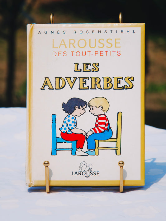 Livre éducatif vintage « Les Adverbes » – Agnès Rosenstiehl (Larousse des Tout-Petits)