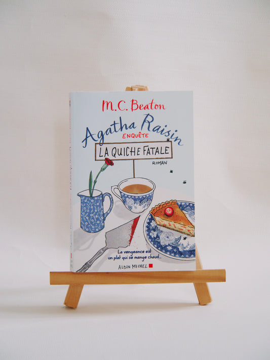 Agathe Raisin, M.C Beaton "la quiche fatale", Albin Michel